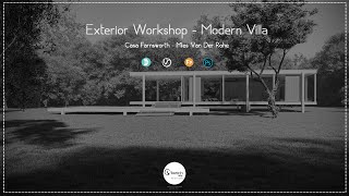 Exterior workshop - Casa Farnsworth - Mies Van Der Rohe  - 3Ds max & vray - [ Preview Course ]