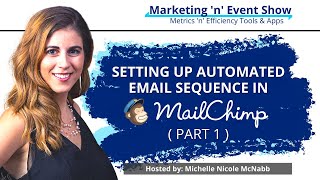 Setting Up Automated Email Sequence in MailChimp Part 1