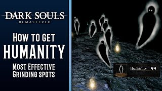 How To Get Lots of HUMANITY in Dark Souls Remastered - Quick and easy grinding spots