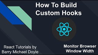 React Hooks: Build a Custom Hook to Monitor Browser Dimensions