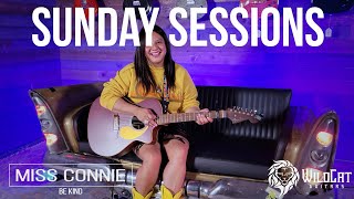 Sunday Sessions: Episode 162 Miss Connie - Be Kind