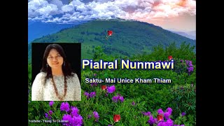 Unice Kham Thiam (Aani) || Pialral Nun Mawi