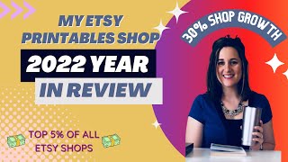 Etsy Printables Shop Year In Review | 2022 Etsy Income