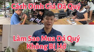 Tập 106 : Cách Định Giá Đá Quý