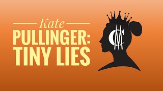 Kate Pullinger: Tiny Lies