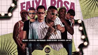 FAIXA ROSA - GELADO NO BEAT,MC PATINHAS,JR NA VOZ,EO CHAVES,JM TSV FEAT MC SACI