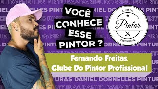 VOCÊ CONHECE ESSE PINTOR? Fernando Freitas ( Clube do Pintor Profissional) #25