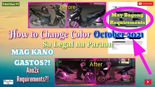 TIPS (GUIDE) HOW TO CHANGE COLOR (OCT. 2021) Sa Legal na Paraan,Magkanu Gastos?anu2x requirements?