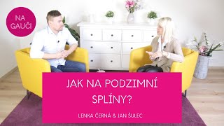 JAK NA PODZIMNÍ SPLÍNY?