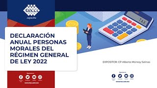 Declaración anual personas morales del régimen general de ley 2022 - reseña