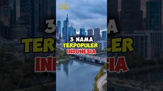 3 NAMA TERPOPULER DI INDONESIA (NOMOR 1 JANGAN" NAMA KALIAN!)😱😱 #faktamenarik #shortvideo #shorts