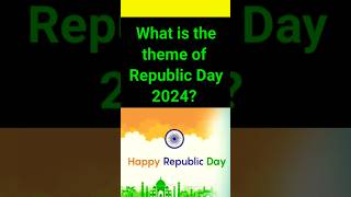 What is the theme of Republic Day 2024? | #shorts