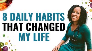 8 Daily Habits That Changed My Life