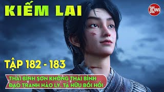 Kiếm Lai Tập 182 - 183: Thái Bình Sơn Không Thái Bình, Đạo Tranh Hào Ly, Tả Hữu Bồi Hồi