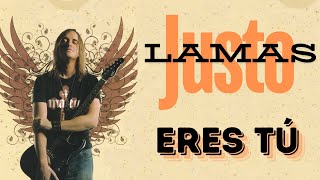 Eres Tú - Justo Lamas