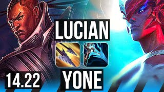 LUCIAN vs YONE (MID) | NA Master | 14.22