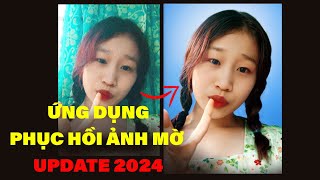 Cách phục hồi ảnh mờ trên phần mềm mới update 2024