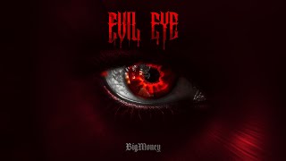 🧿Evil Eye - BigMoney (Official Song)