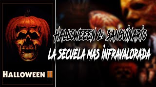 Halloween 2 Sanguinario: Una buena secuela muy infravalorada | El oscuro regreso de Michael Myers