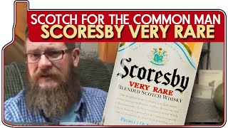 Scoresby: Scotch for the Common Man