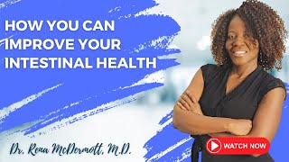 How You Can Improve Your Intestinal Health