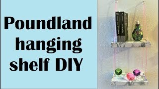 How To Make A Hanging Shelf Using Supplies From Poundland