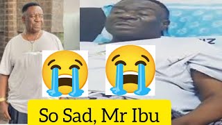 Oh!!! Mr Ibu, So Sad!!!😭😭😭