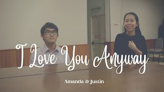 I Love You Anyway (Matt & Josie Minikus) - Cover | Amanda Jane & Justin Chu