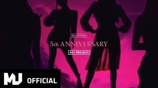 BLACKPINK- 5TH ANNIVERSARY [4+1 PROJECT] TEASER