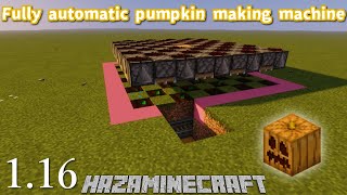 [Minecraft]How to make Fully automatic pumpkin making machine [1.16]完全放置＆全自動かぼちゃ製造機【マインクラフト】