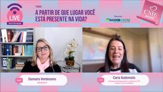 Palestra: A partir de que lugar você está presente na vida?