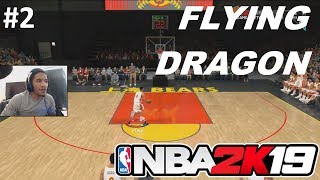 NBA 2k19: FLYING DRAGON -- MYCAREER #2