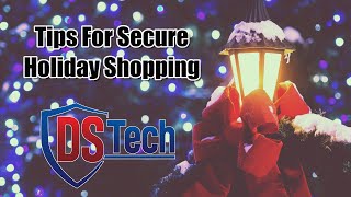 Tips For Secure Holiday Shopping