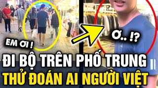 Đi bộ trên phố Trung Quốc thấy có người MANG DÉP LÊ, chàng trai đến hỏi thăm và cái kết | Tin 3 Phút