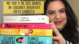 TOP 8 DE LOS LIBROS DE ELÍSABET BENAVENT/BETA COQUETA