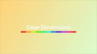 The Colors You see are not Precise, They are Relative - Color Dimensions