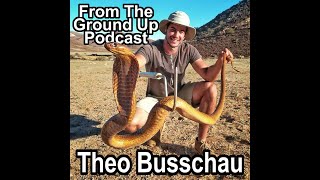 South African Reptiles W/ Theo Busschau - From The Ground Up Podcast