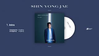 신용재 (SHIN YONG JAE) - Intro (Official Audio)