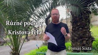 22. Dýchej Slovo - "Různé podoby Kristova těla"