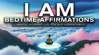 I AM Affirmations - Powerful Bedtime Meditation