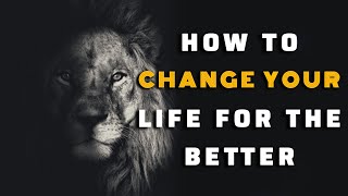 From Stuck to Successful: How to Change Your Life for the Better