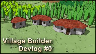 Starting a new project (for the 5th time) - Village Builder Devlog #0