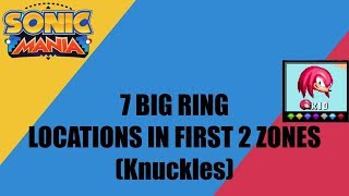 Sonic Mania - 7 Giant Ring Locations [Knuckles Route]