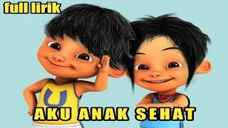 Aku anak sehat ( KARAOKE TANPA VOKAL ) full lirik -  lagu anak nusantara