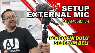 TENGOK DULU SETUP EXTERNAL MIC DJI OSMO ACTION INI SEBELUM BELI