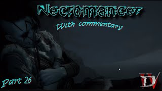 DIABLO 4 | Necromancer | Gameplay | Part 26 | 4K | With Commentary