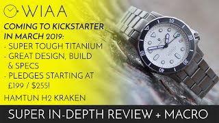 It's going to smash Kickstarter! Hamtun H2 Kraken Watch Review