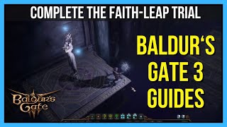 How to Complete the Faith-Leap Trial in Baldur's Gate 3 - Easiest Way