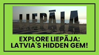 Grown-up Travel Walkabout: Exploring Liepaja, Latvia’s Hidden Gem