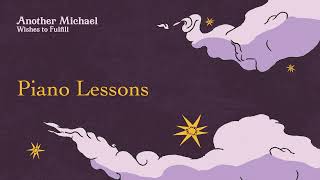 Another Michael - “Piano Lessons” (Official Audio)